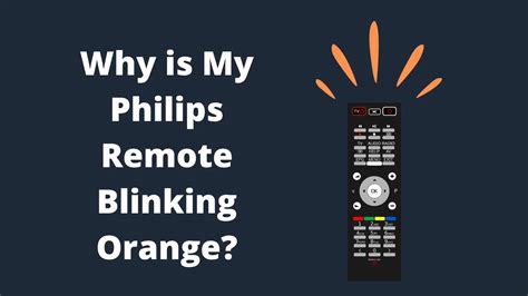 Why is my philips tv remote blinking orange. Things To Know About Why is my philips tv remote blinking orange. 